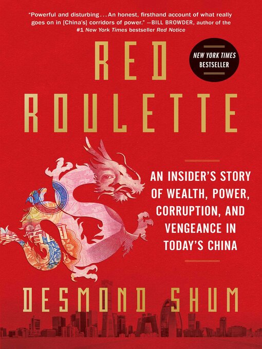 Title details for Red Roulette: an Insider's Story of Wealth, Power, Corruption, and Vengeance in Today's China by Desmond Shum - Wait list